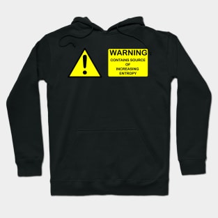 WARNING : CONTAINS SOURCE OF INCREASING ENTROPY Hoodie